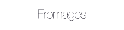 fromage